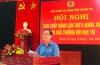 Đồng chí Nguyễn Thế Lập - Tỉnh uỷ viên, Chủ tịch LĐLĐ tỉnh phát biểu chỉ đạo hội nghị